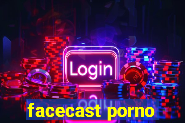 facecast porno